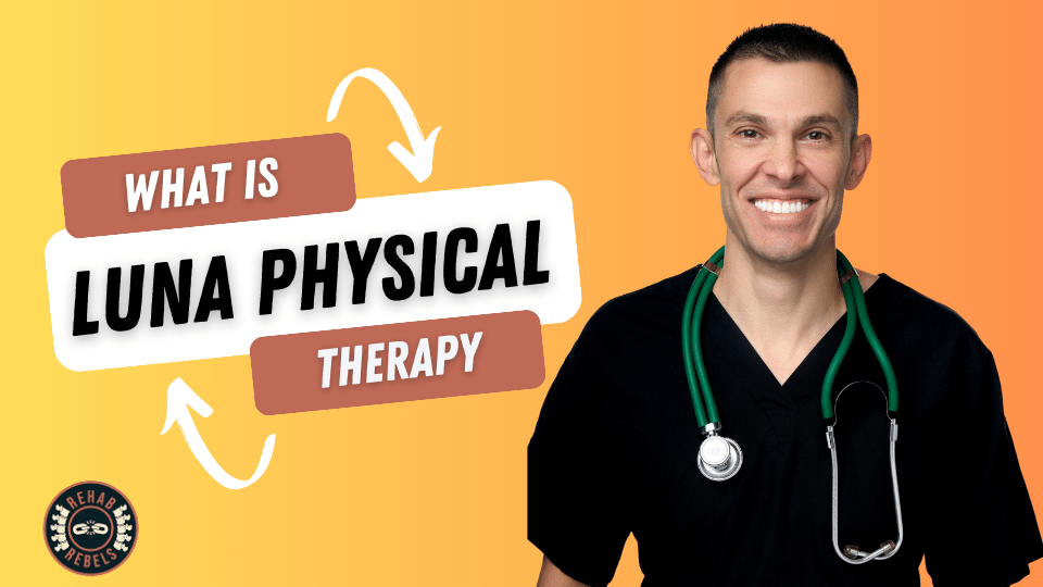 a picture of a man smiling who is wearing scrubs next to the words "What is Luna Physical Therapy"